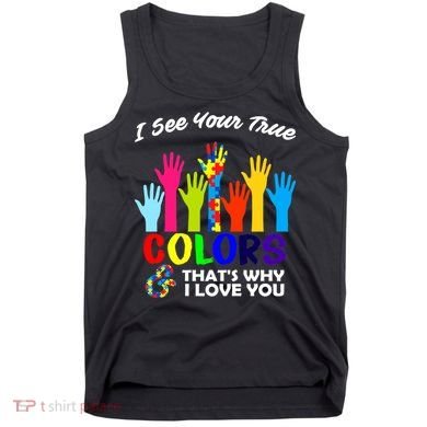 Autism Hand Of Puzzles See Your True Colors Tank Top