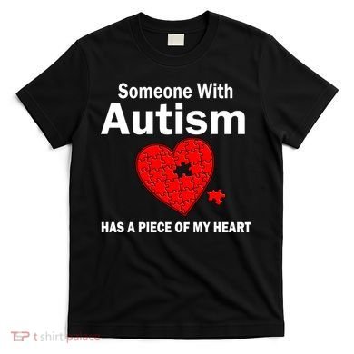 Autism Has A Piece Of My Heart T-Shirt