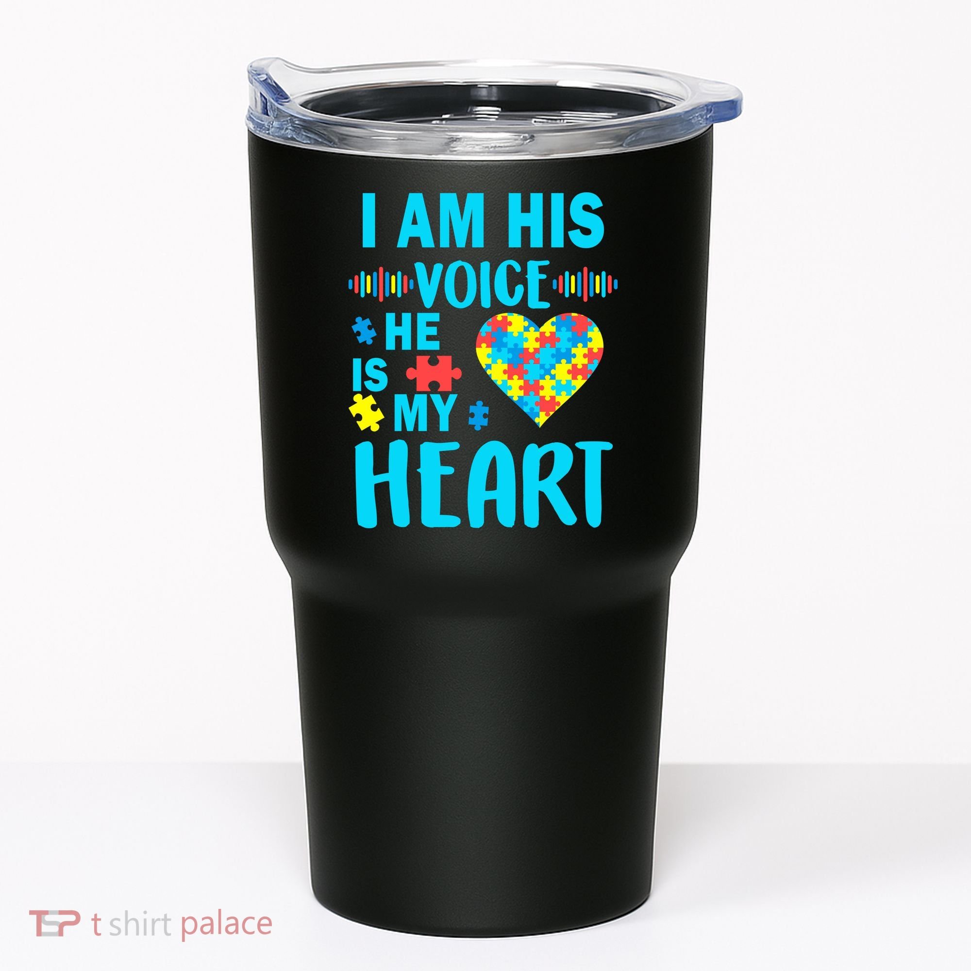 Autism I Am His Voice He Is My Heart Tumbler