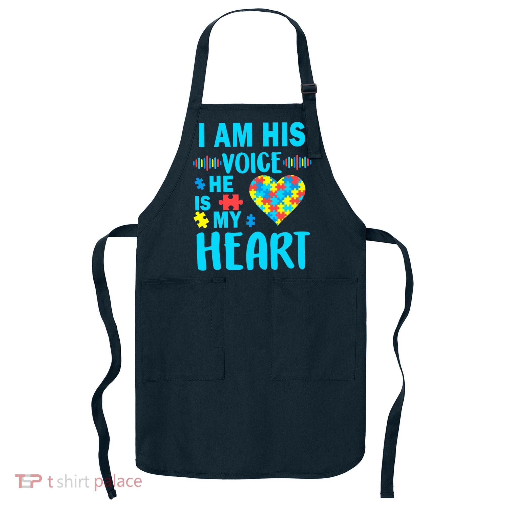 Autism I Am His Voice He Is My Heart Apron