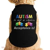 Autism I Not A Choice Acceptance Is Doggie Tank thumb 0