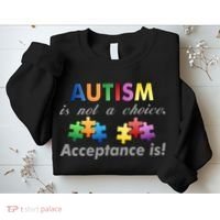 Autism I Not A Choice Acceptance Is Sweatshirt thumb 2