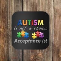 Autism I Not A Choice Acceptance Is Coaster thumb 0