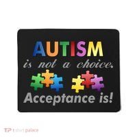 Autism I Not A Choice Acceptance Is Mousepad thumb 0