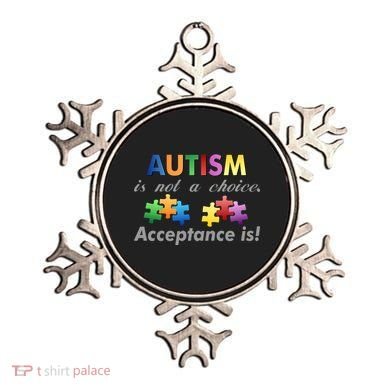Autism I Not A Choice Acceptance Is Ornament