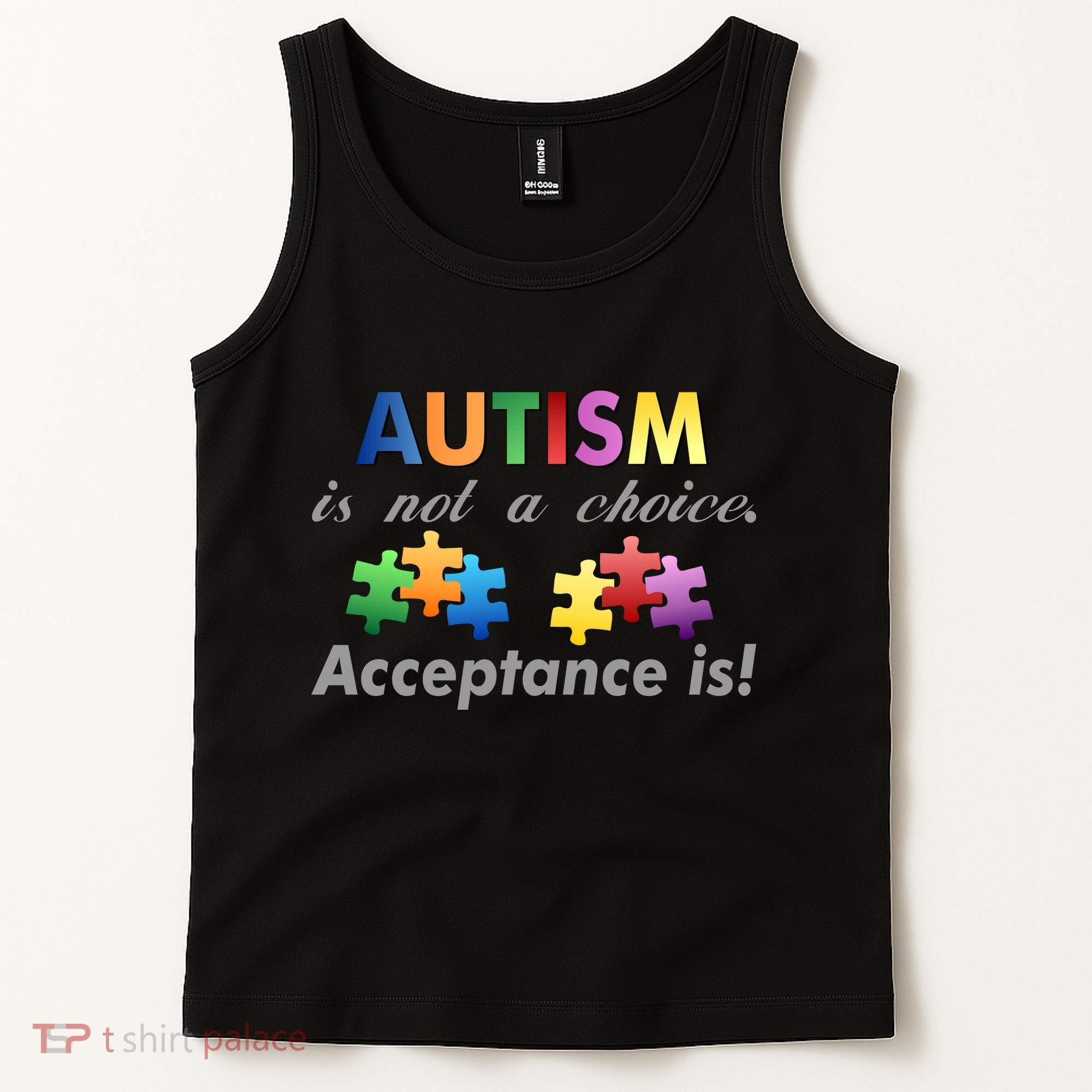 Autism I Not A Choice Acceptance Is Tank Top