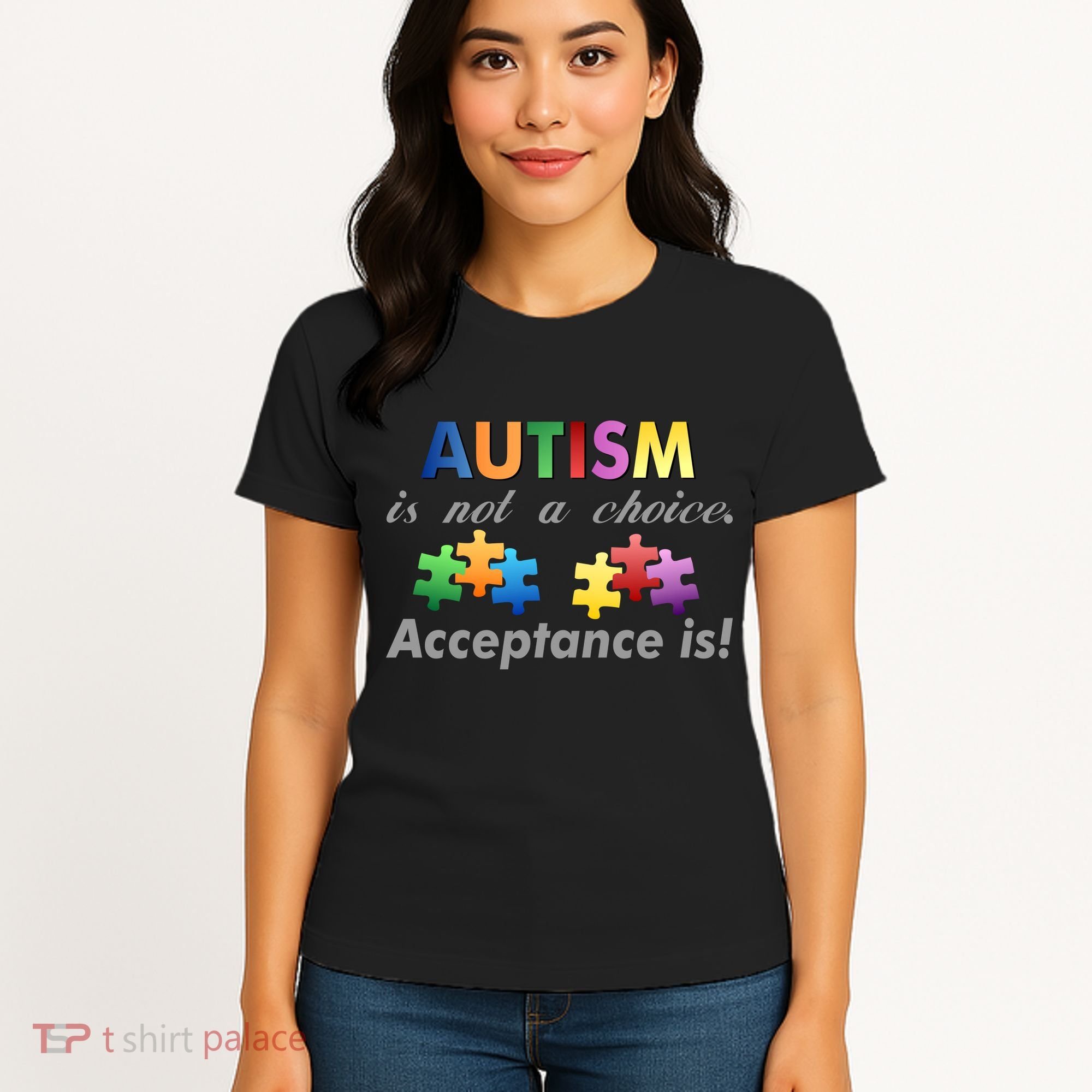 Autism I Not A Choice Acceptance Is Women's T-Shirt