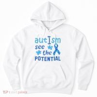 Autism I See The Potential Hoodie thumb 0