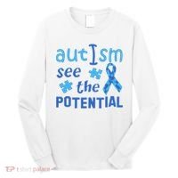Autism I See The Potential Long Sleeve Shirt thumb 0