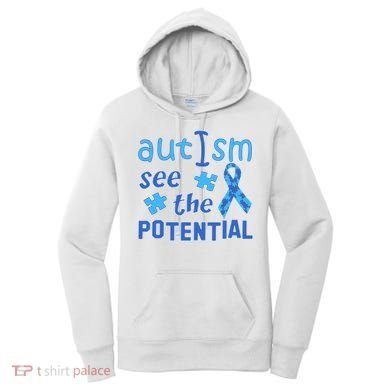 Autism I See The Potential Women's Hoodie