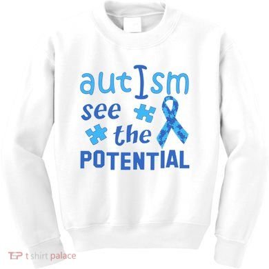 Autism I See The Potential Kids Sweatshirt