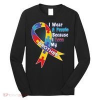 Autism I Wear A Puzzle Because I Love My Brother Long Sleeve Shirt thumb 0