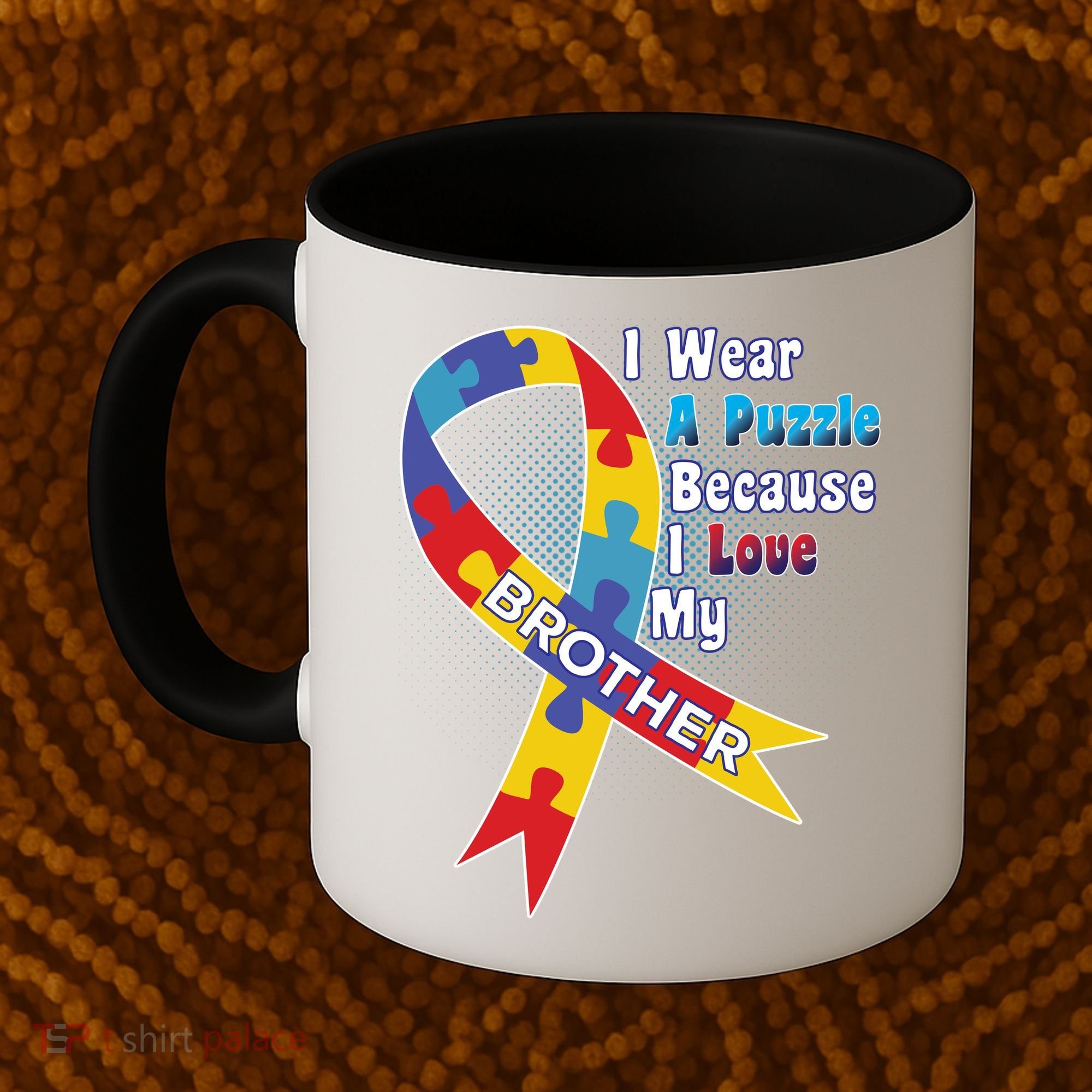 Autism I Wear A Puzzle Because I Love My Brother Coffee Mug