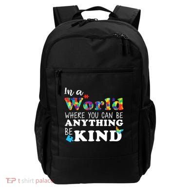 Autism In A World Where You Can Be Anything Be Kind Backpack