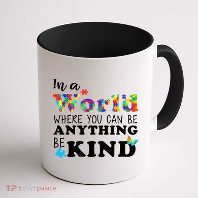 Autism In A World Where You Can Be Anything Be Kind Coffee Mug back