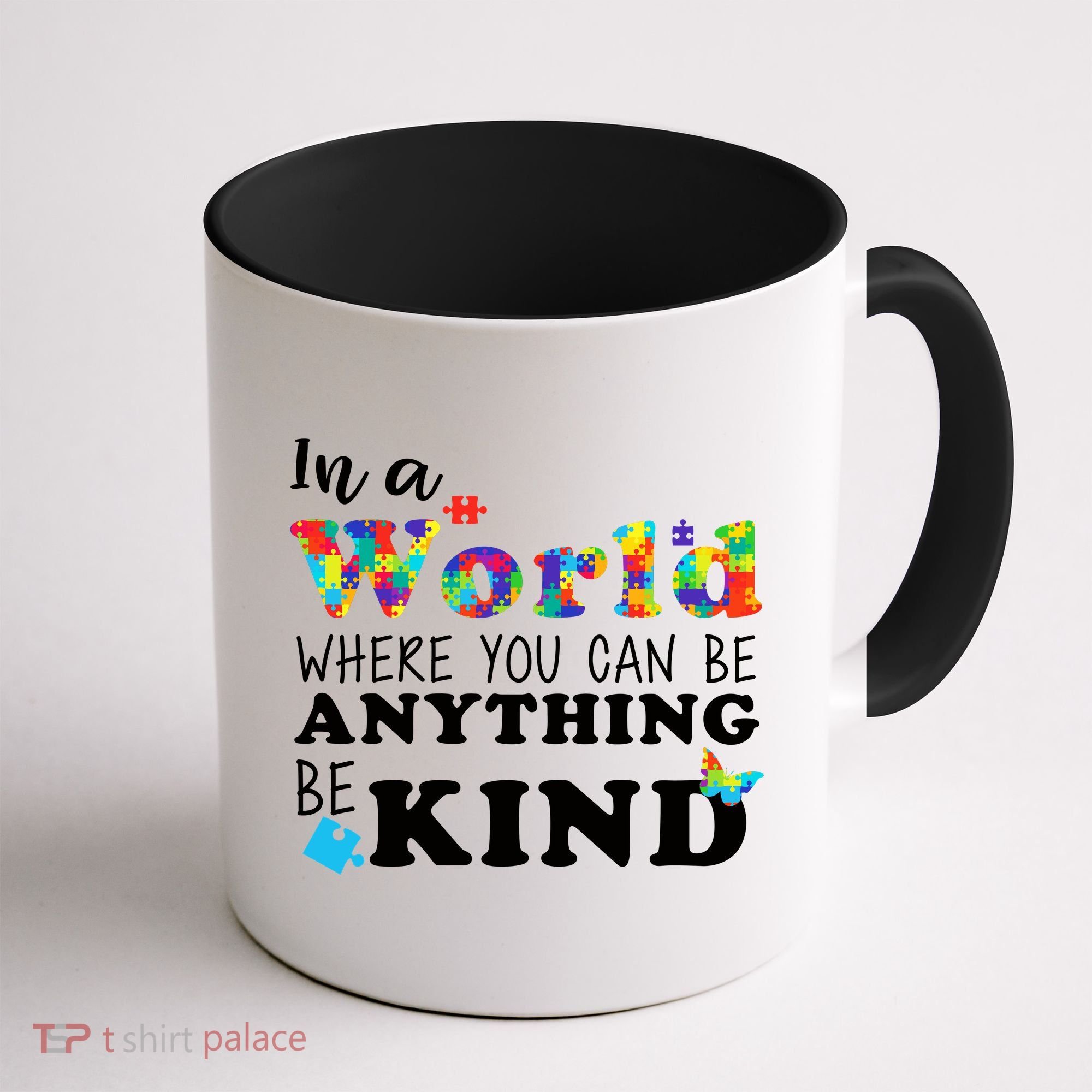 Autism In A World Where You Can Be Anything Be Kind Coffee Mug