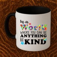 Autism In A World Where You Can Be Anything Be Kind Coffee Mug thumb 2