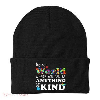 Autism In A World Where You Can Be Anything Be Kind Beanie
