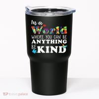 Autism In A World Where You Can Be Anything Be Kind Tumbler thumb 0