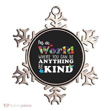 Autism In A World Where You Can Be Anything Be Kind Ornament