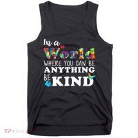 Autism In A World Where You Can Be Anything Be Kind Tank Top thumb 0