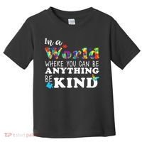 Autism In A World Where You Can Be Anything Be Kind Toddler T-Shirt thumb 0