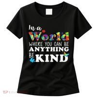 Autism In A World Where You Can Be Anything Be Kind Women's T-Shirt thumb 0