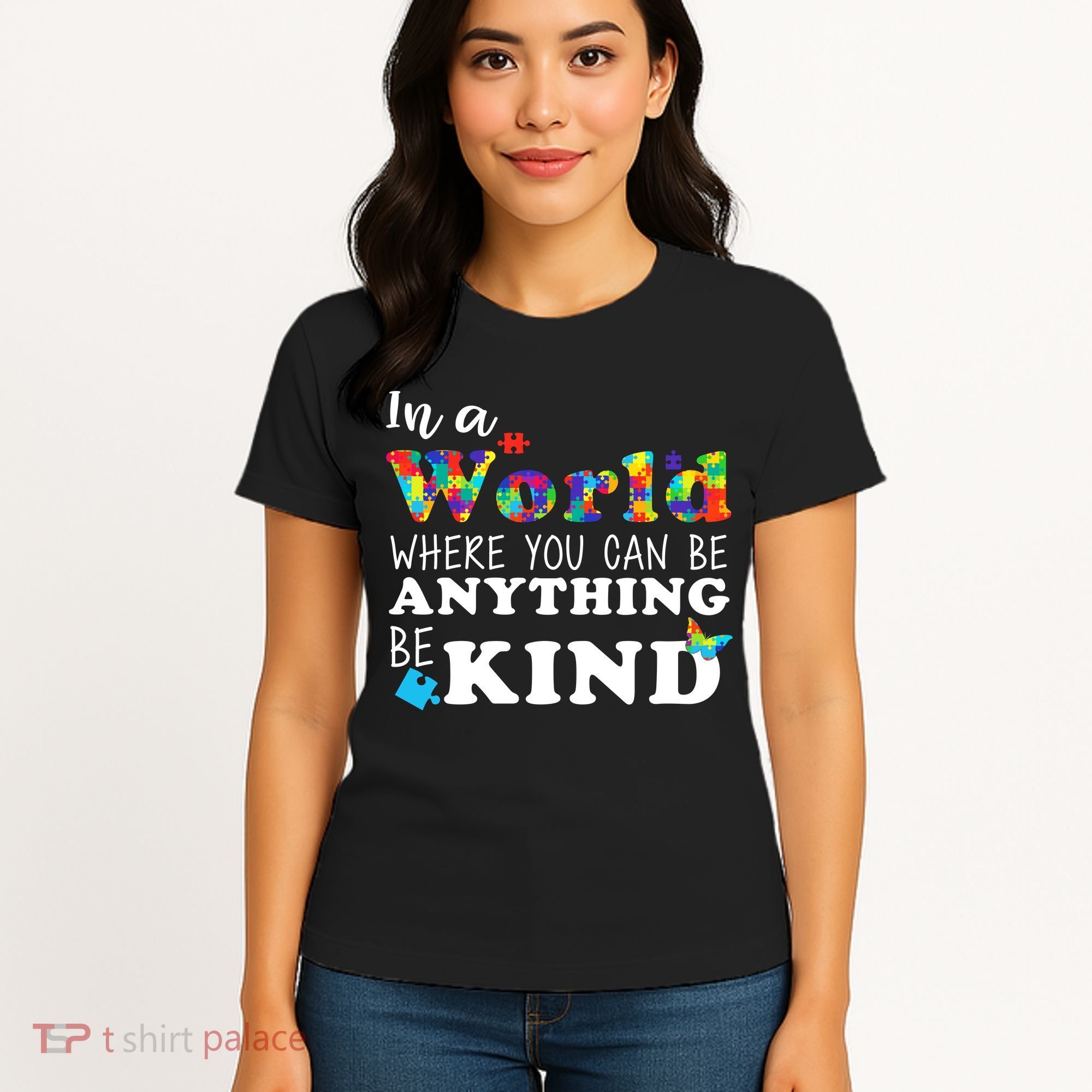 Autism In A World Where You Can Be Anything Be Kind Women's T-Shirt