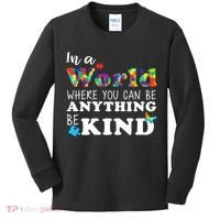 Autism In A World Where You Can Be Anything Be Kind Kids Long Sleeve Shirt thumb 0