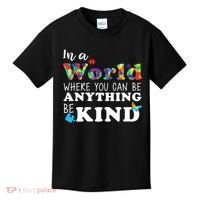 Autism In A World Where You Can Be Anything Be Kind Kids T-Shirt thumb 0