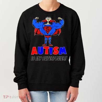 Autism Is My Super Power Women's Sweatshirt