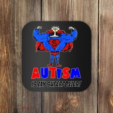 Autism Is My Super Power Coaster