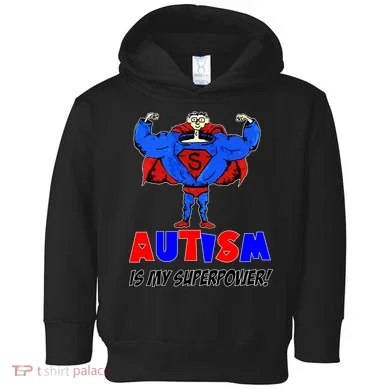 Autism Is My Super Power Toddler Hoodie