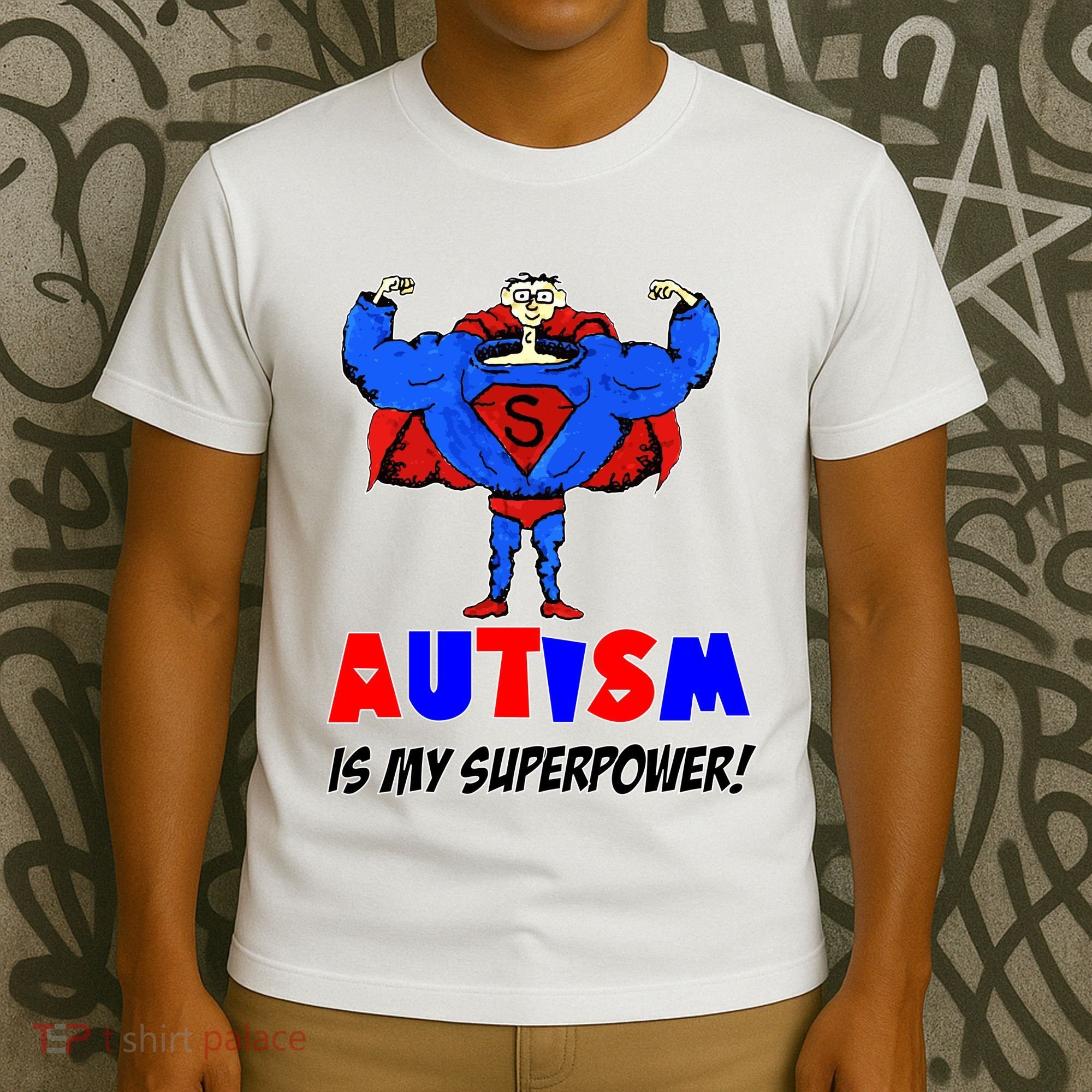 Autism Is My Super Power T-Shirt