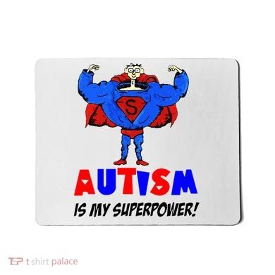 Autism Is My Super Power Mousepad
