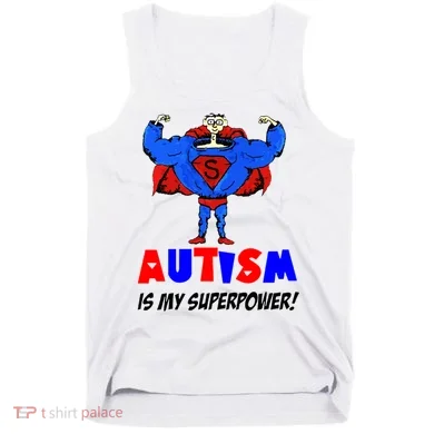 Autism Is My Super Power Tank Top