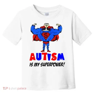 Autism Is My Super Power Toddler T-Shirt