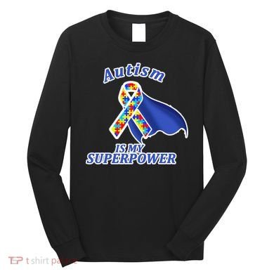 Autism Is My Superpower Super Hero Cape Long Sleeve Shirt