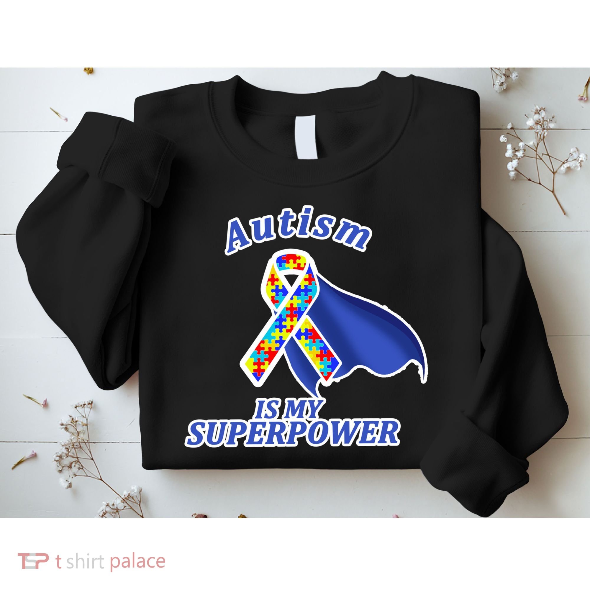 Autism Is My Superpower Super Hero Cape Sweatshirt
