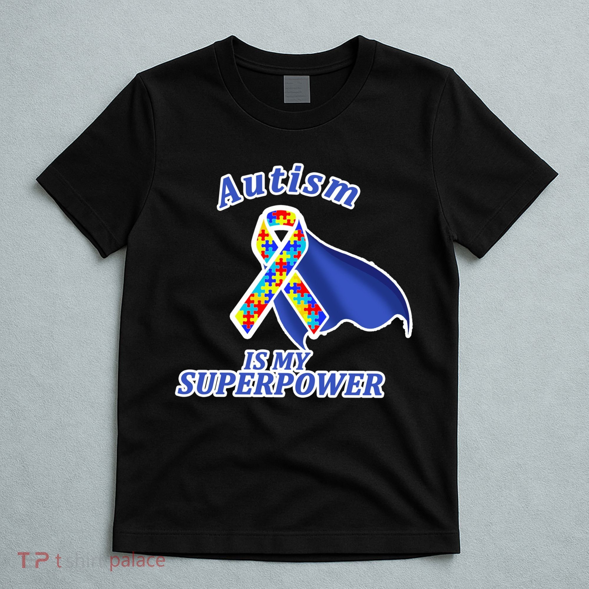 Autism Is My Superpower Super Hero Cape T-Shirt