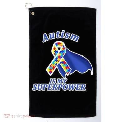 Autism Is My Superpower Super Hero Cape Golf Towel