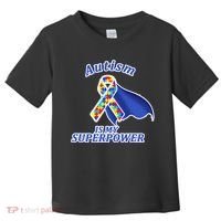 Autism Is My Superpower Super Hero Cape Toddler T-Shirt thumb 0