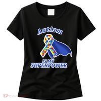Autism Is My Superpower Super Hero Cape Women's T-Shirt thumb 0