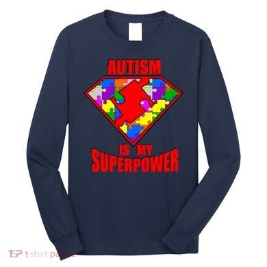 Autism Is My Superpower Superheo Long Sleeve Shirt