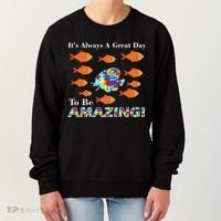 Autism It's Always A Great Day To Be Amazing Women's Sweatshirt thumb 0