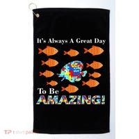 Autism It's Always A Great Day To Be Amazing Golf Towel thumb 0