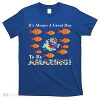 Autism It's Always A Great Day To Be Amazing T-Shirt thumb 0