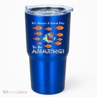 Autism It's Always A Great Day To Be Amazing Tumbler thumb 0