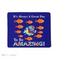 Autism It's Always A Great Day To Be Amazing Mousepad thumb 0