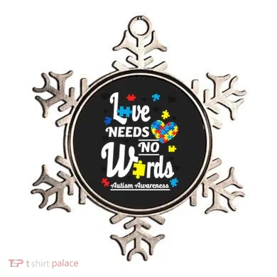 Autism Love Needs No Words Ornament